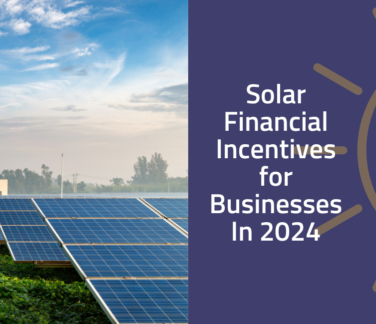 Solar Financial Incentives for Businesses